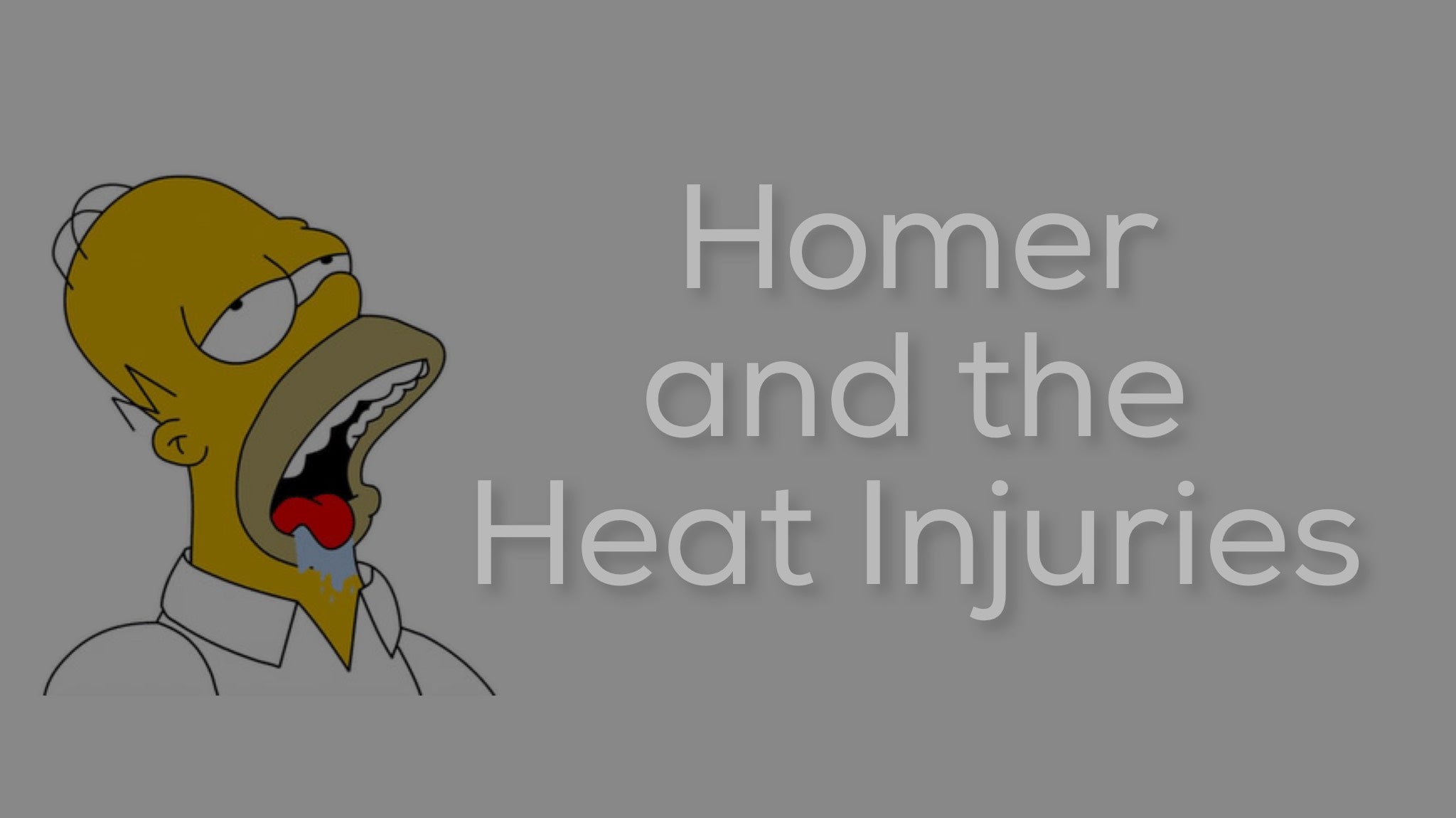 Homer and the Heat Injuries