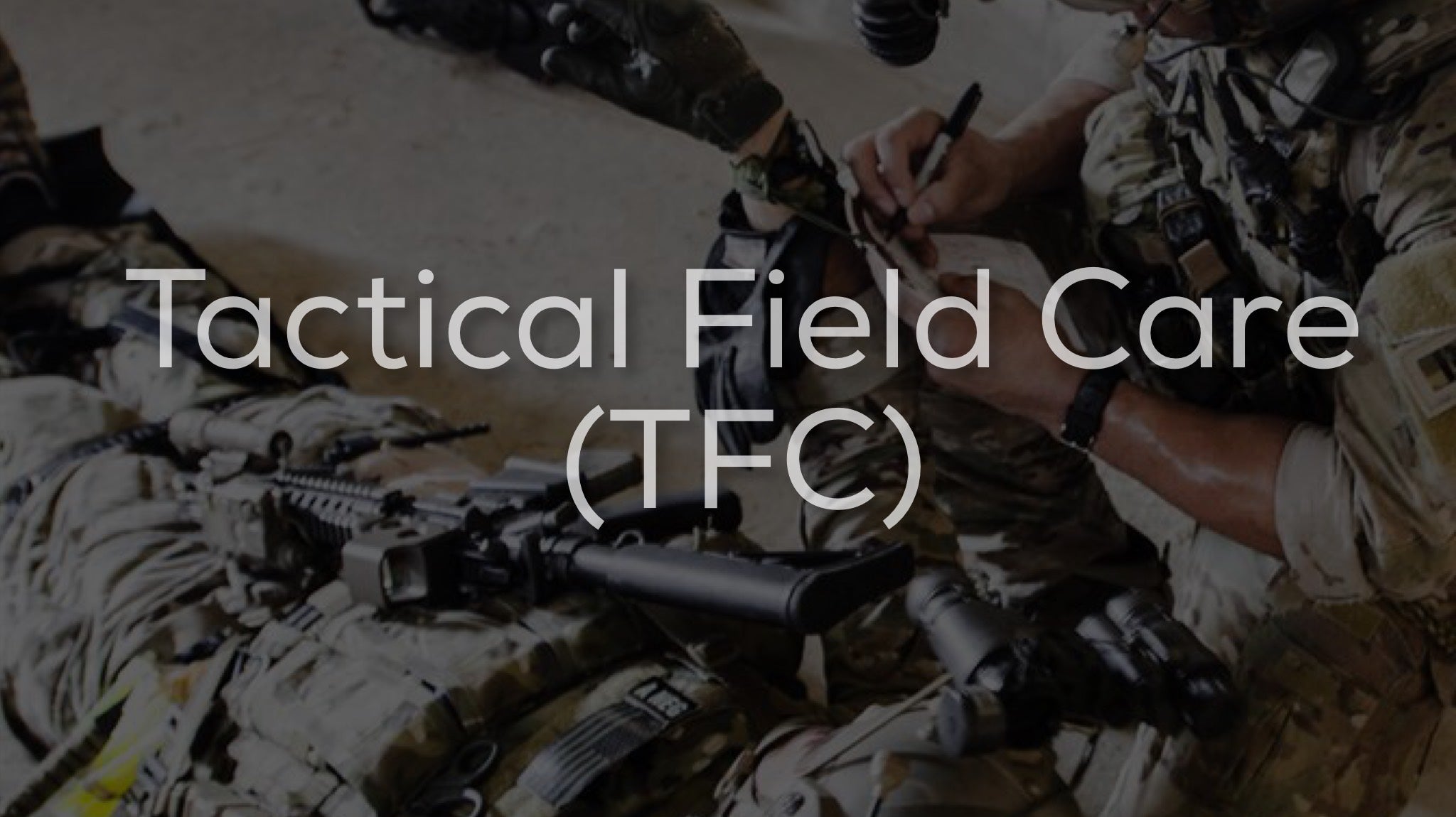 Tactical Field Care (TFC)